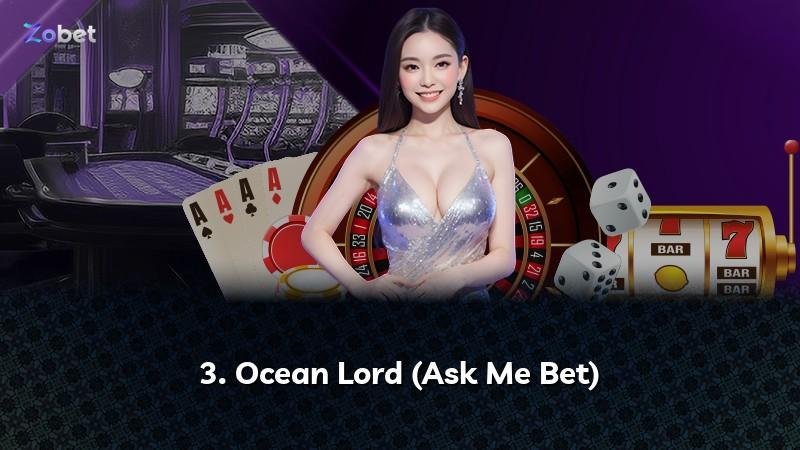 3. Ocean Lord (Ask Me Bet)