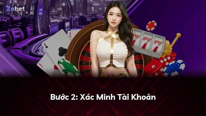 Bước 2: Xác Minh Tài Khoản