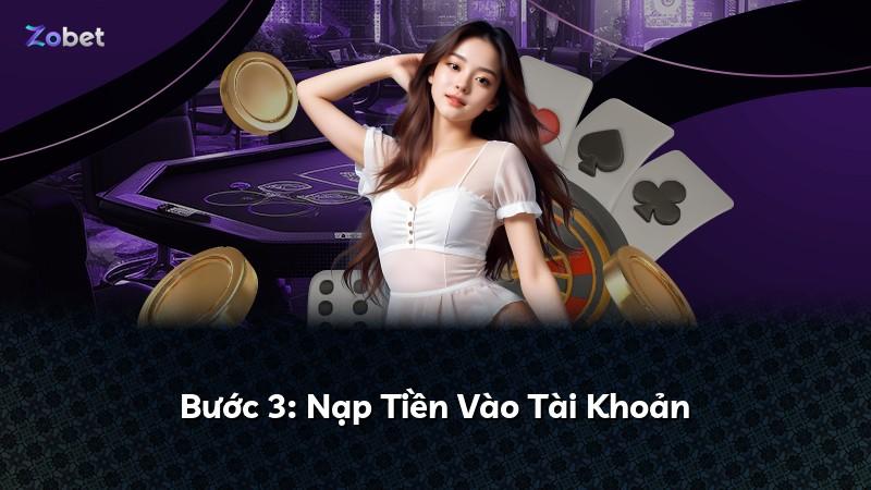 Bước 3: Nạp Tiền Vào Tài Khoản