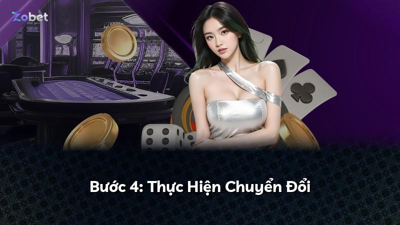Bước 4: Thực Hiện Chuyển Đổi