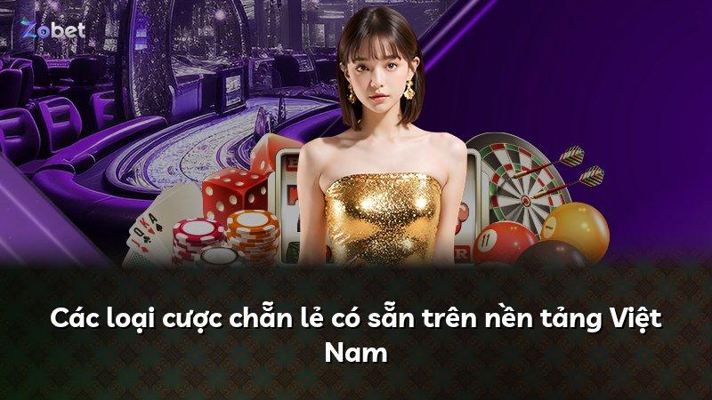 Các loại cược chẵn lẻ có sẵn trên nền tảng Việt Nam