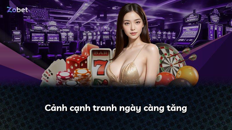 Cảnh cạnh tranh ngày càng tăng