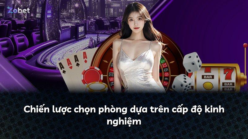 Chiến lược chọn phòng dựa trên cấp độ kinh nghiệm
