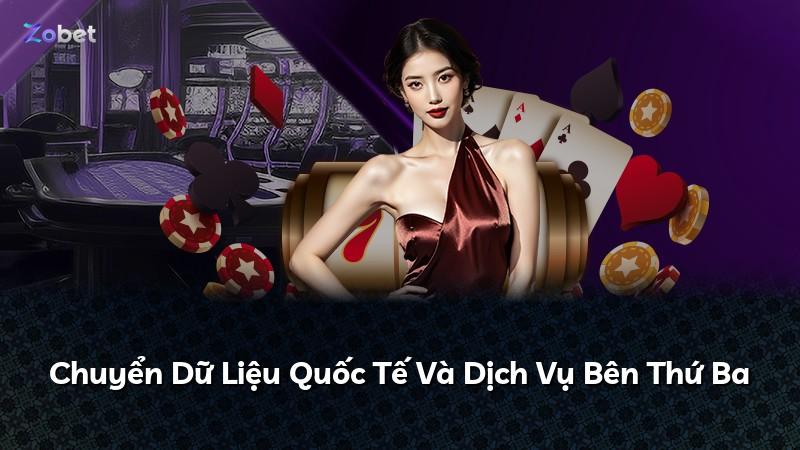 Chuyển Dữ Liệu Quốc Tế Và Dịch Vụ Bên Thứ Ba