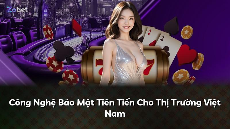 Công Nghệ Bảo Mật Tiên Tiến Cho Thị Trường Việt Nam