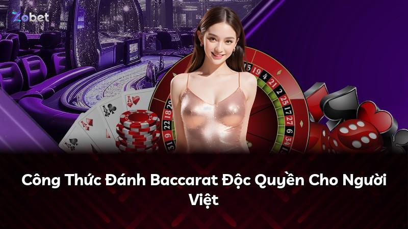 Công Thức Đánh Baccarat Độc Quyền Cho Người Việt