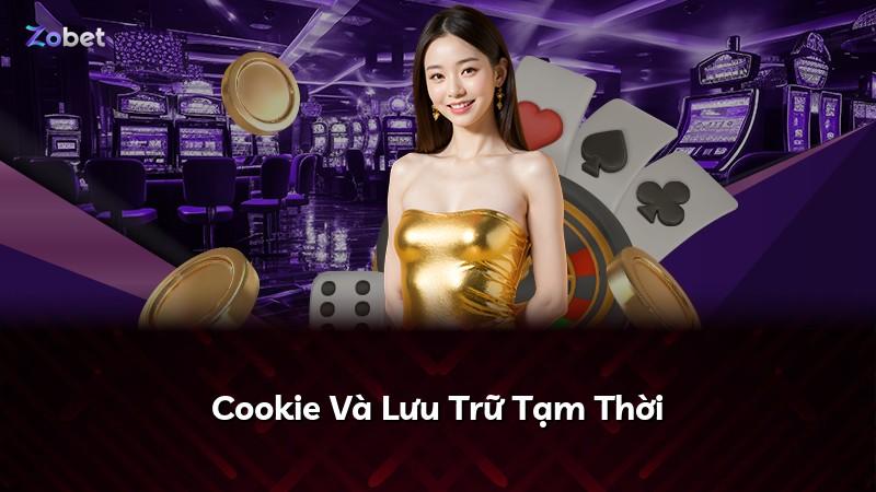 Cookie Và Lưu Trữ Tạm Thời