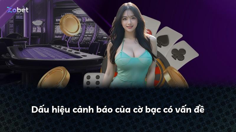 Dấu hiệu cảnh báo của cờ bạc có vấn đề