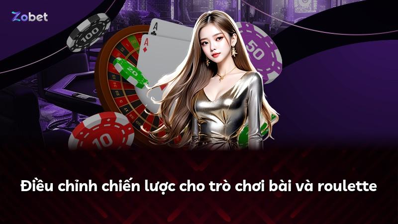 Điều chỉnh chiến lược cho trò chơi bài và roulette