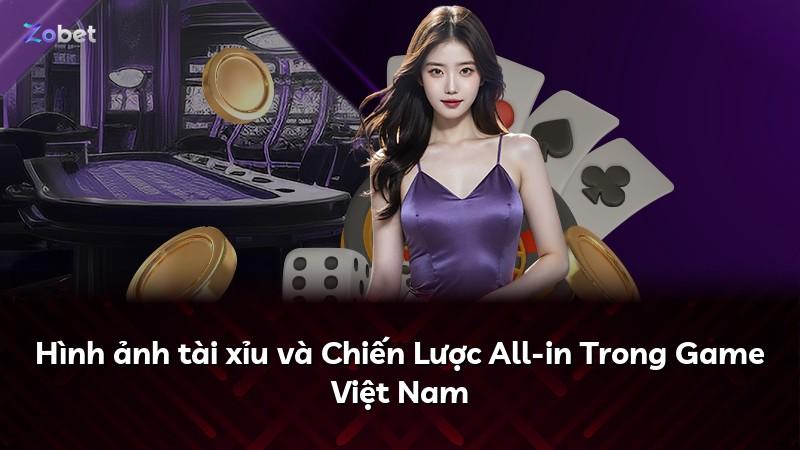 Hình ảnh tài xỉu và Chiến Lược All-in Trong Game Việt Nam