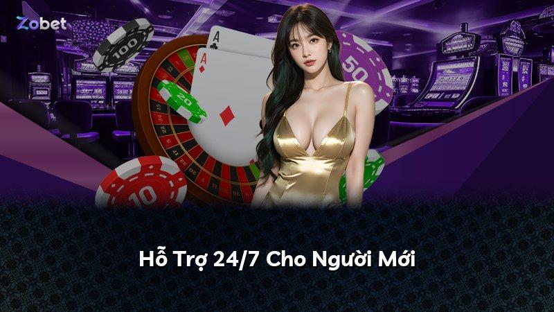 Hỗ Trợ 24/7 Cho Người Mới