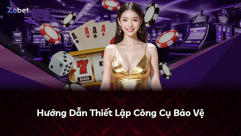 Hướng Dẫn Thiết Lập Công Cụ Bảo Vệ
