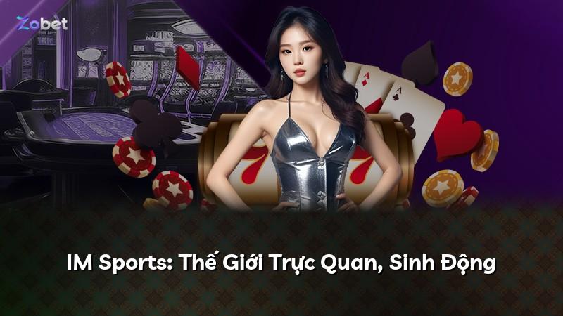 IM Sports: Thế Giới Trực Quan, Sinh Động