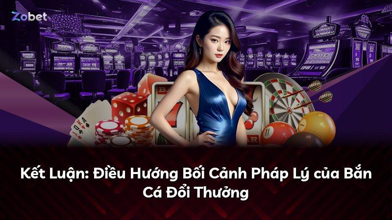 Kết Luận: Điều Hướng Bối Cảnh Pháp Lý của Bắn Cá Đổi Thưởng