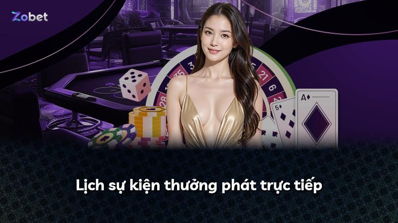 Lịch sự kiện thưởng phát trực tiếp