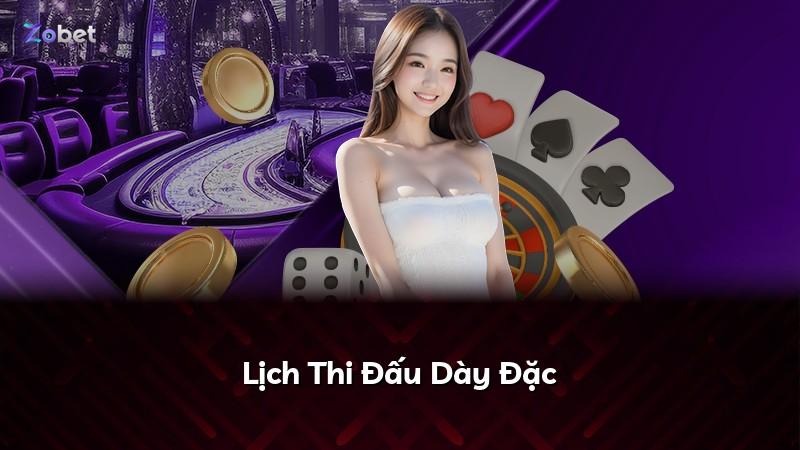 Lịch Thi Đấu Dày Đặc