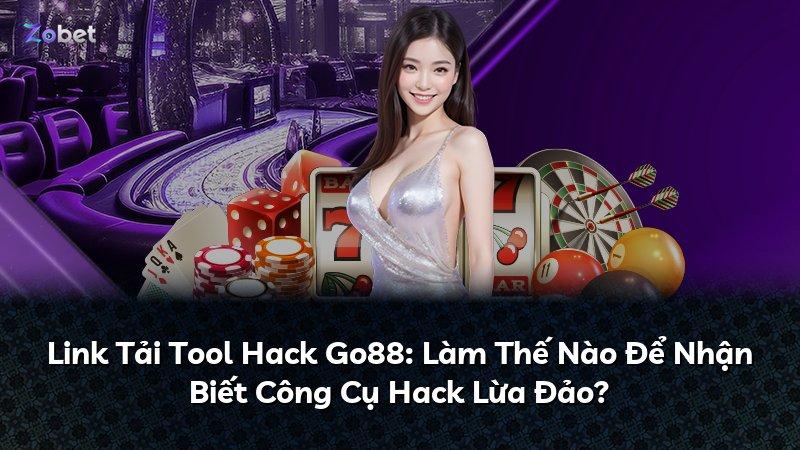 Link Tải Tool Hack Go88: Làm Thế Nào Để Nhận Biết Công Cụ Hack Lừa Đảo?