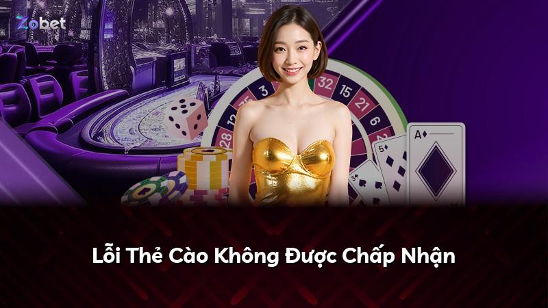 Lỗi Thẻ Cào Không Được Chấp Nhận