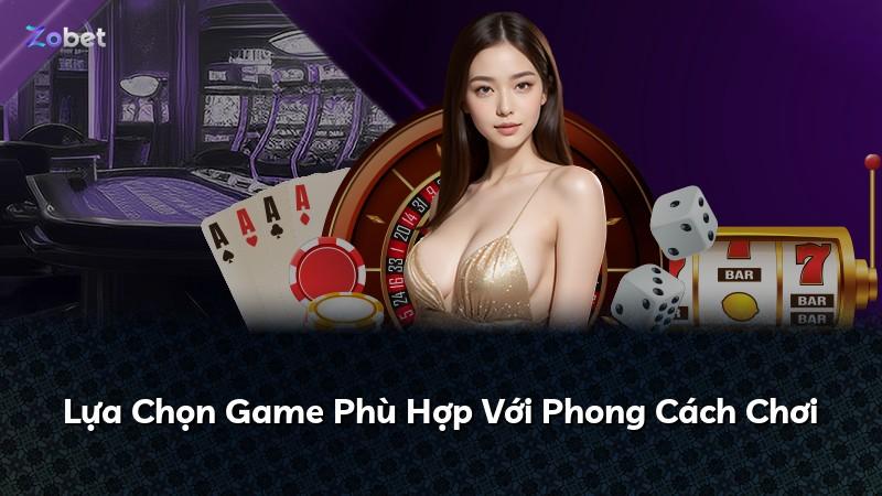 Lựa Chọn Game Phù Hợp Với Phong Cách Chơi