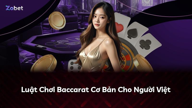 Luật Chơi Baccarat Cơ Bản Cho Người Việt