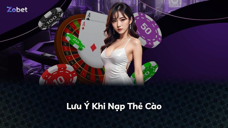 Lưu Ý Khi Nạp Thẻ Cào