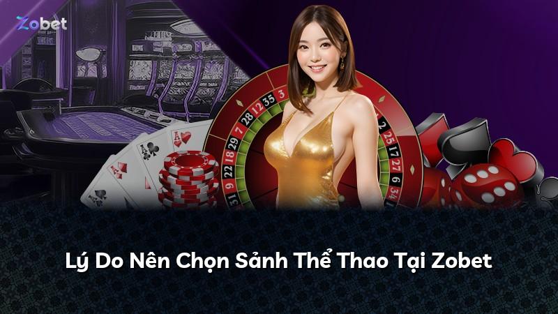 Lý Do Nên Chọn Sảnh Thể Thao Tại Zobet