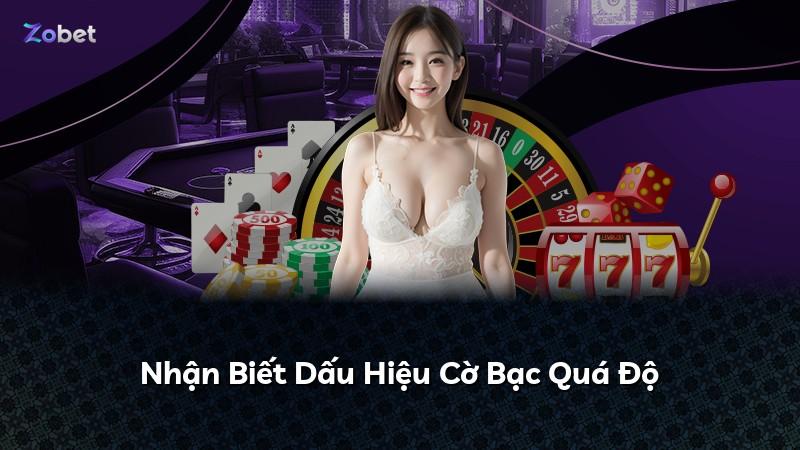 Nhận Biết Dấu Hiệu Cờ Bạc Quá Độ