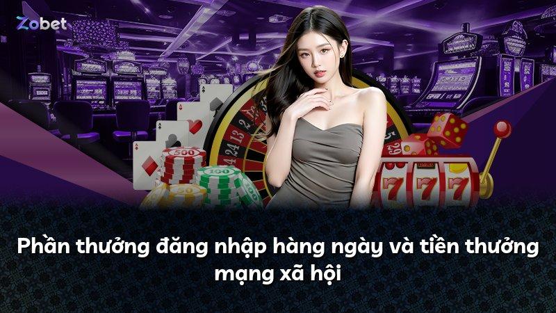 Phần thưởng đăng nhập hàng ngày và tiền thưởng mạng xã hội