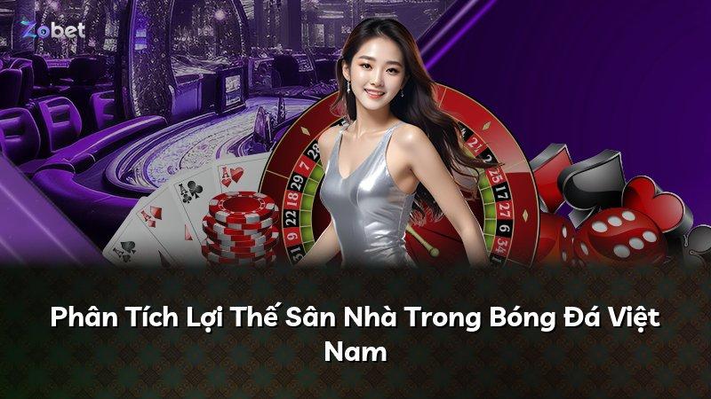 Phân Tích Lợi Thế Sân Nhà Trong Bóng Đá Việt Nam
