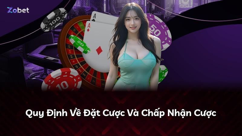 Quy Định Về Đặt Cược Và Chấp Nhận Cược
