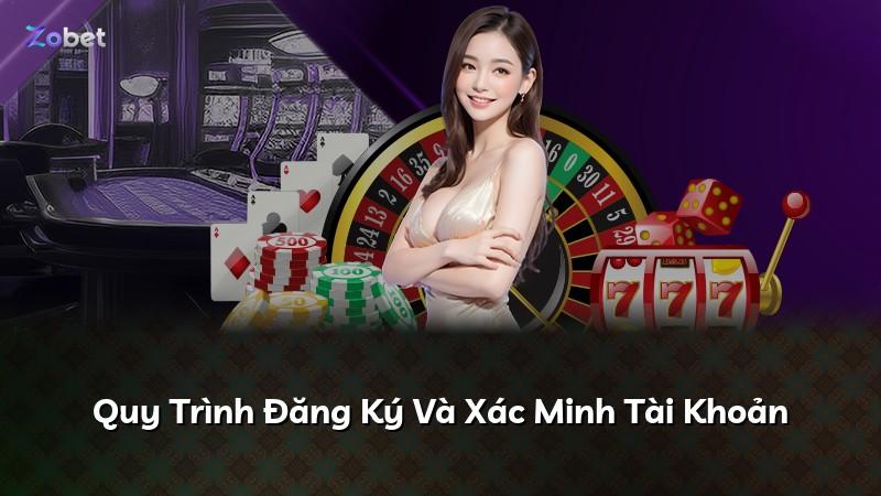 Quy Trình Đăng Ký Và Xác Minh Tài Khoản