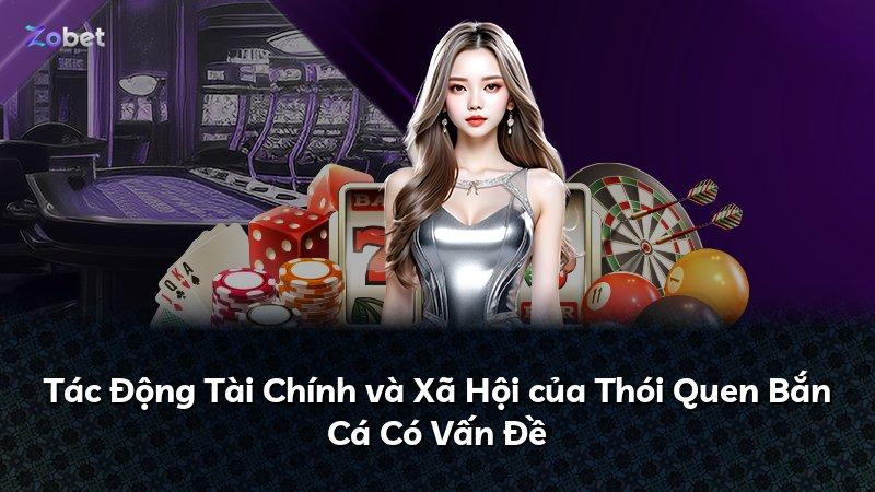 Tác Động Tài Chính và Xã Hội của Thói Quen Bắn Cá Có Vấn Đề
