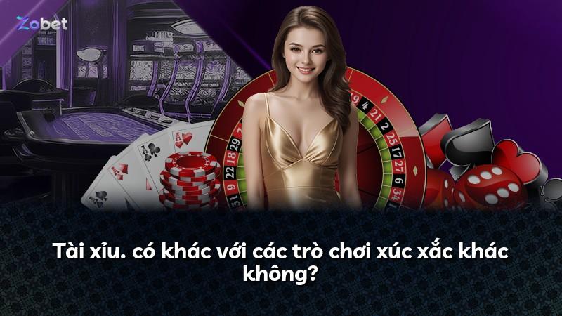Tài xỉu. có khác với các trò chơi xúc xắc khác không?