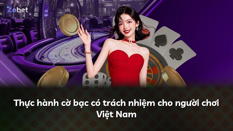 Thực hành cờ bạc có trách nhiệm cho người chơi Việt Nam