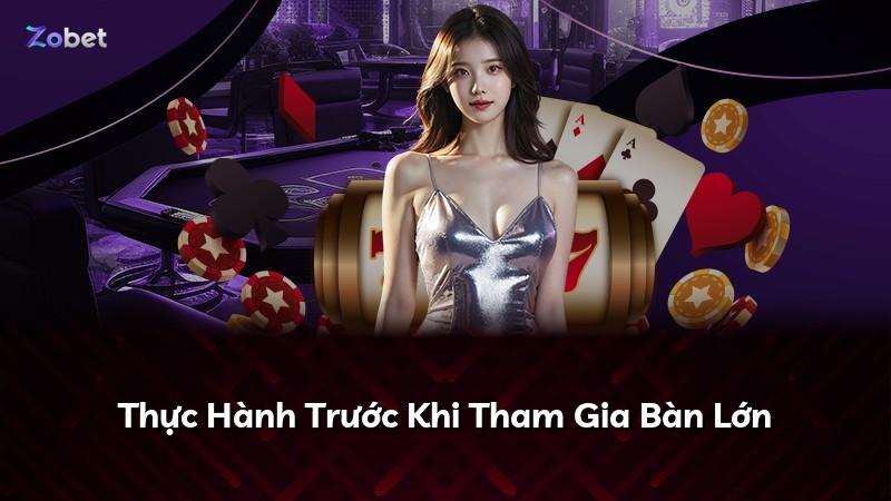 Thực Hành Trước Khi Tham Gia Bàn Lớn