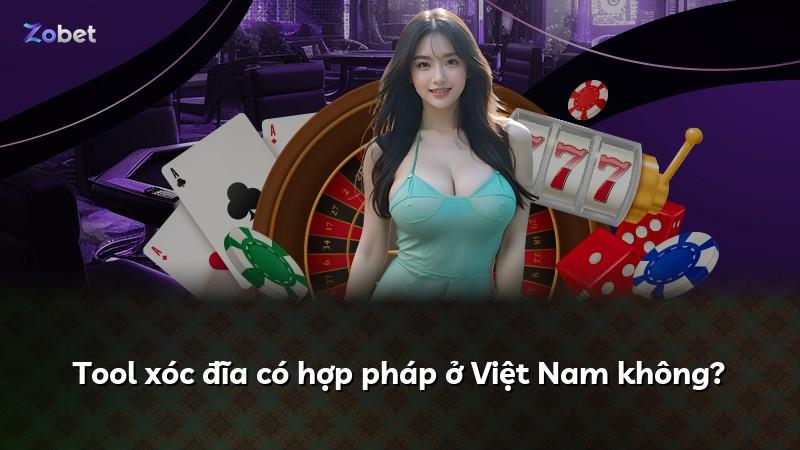 Tool xóc đĩa có hợp pháp ở Việt Nam không?