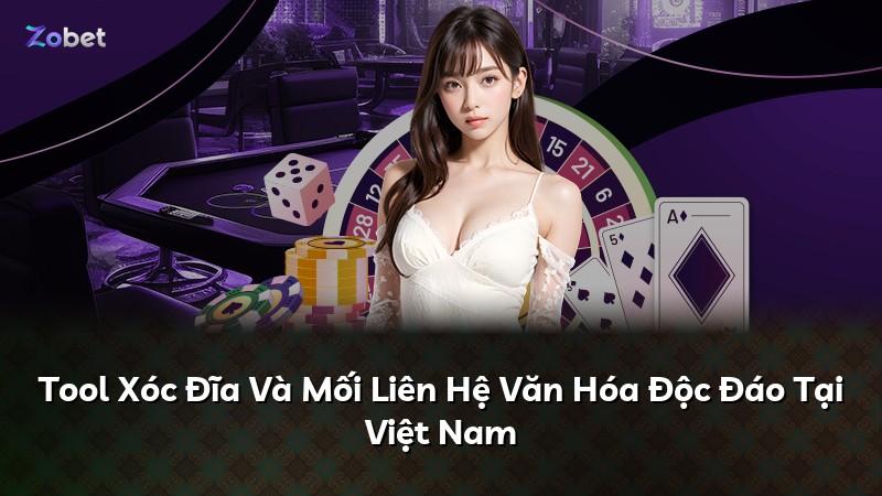 Tool Xóc Đĩa Và Mối Liên Hệ Văn Hóa Độc Đáo Tại Việt Nam