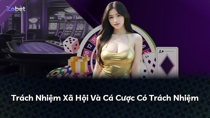 Trách Nhiệm Xã Hội Và Cá Cược Có Trách Nhiệm