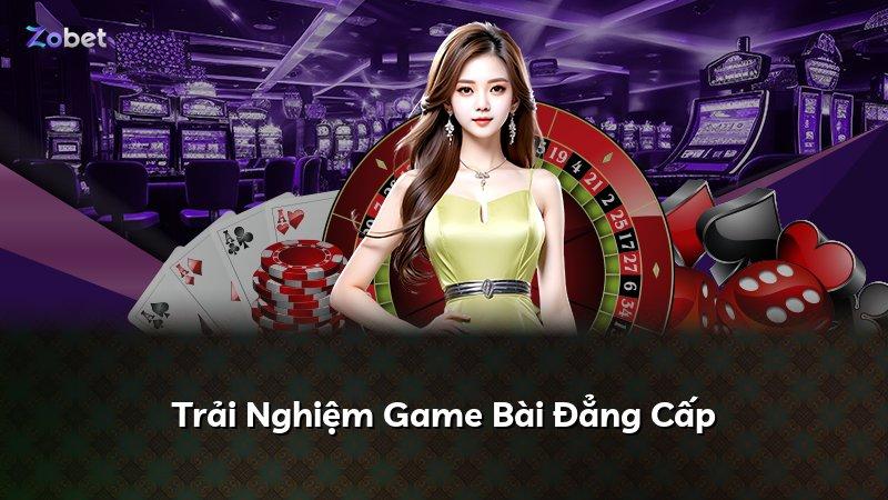Trải Nghiệm Game Bài Đẳng Cấp