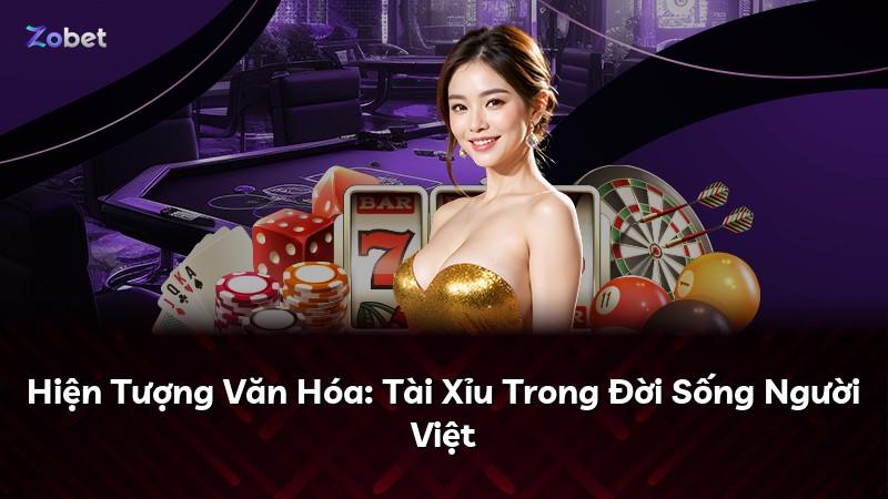 Hiện Tượng Văn Hóa: Tài Xỉu Trong Đời Sống Người Việt